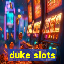 duke slots